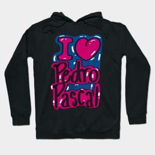 Pedro Pascal Shirt Hoodie